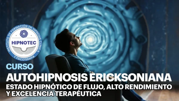 Autohipnosis Ericksoniana para Terapeutas